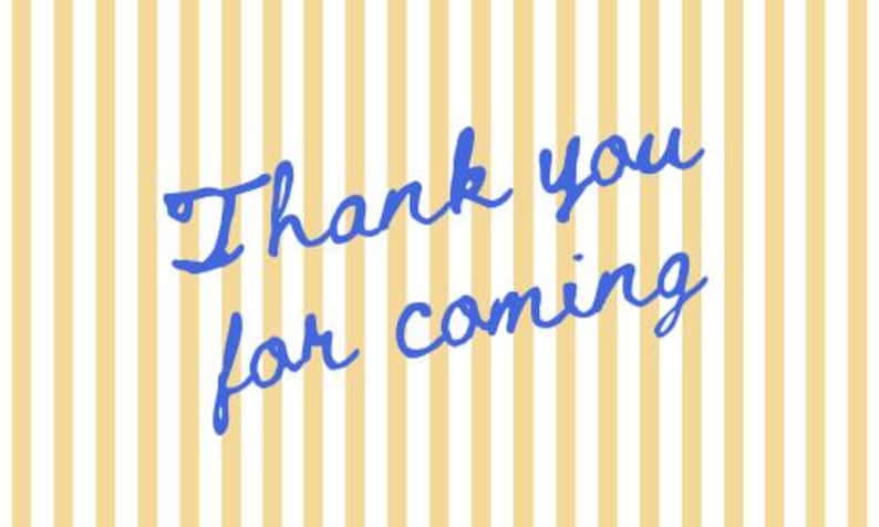 May include: A white background with yellow stripes and the text "Thank you for coming" written in blue cursive.