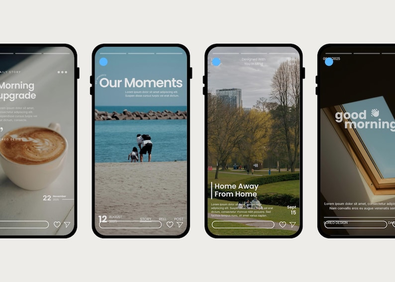 May include: Four smartphone screens displaying social media posts. The first shows a coffee cup with the text "Morning upgrade." The second shows a beach scene with the text "Our Moments." The third shows a park scene with the text "Home Away From Home." The fourth shows a window with the text "good morning."