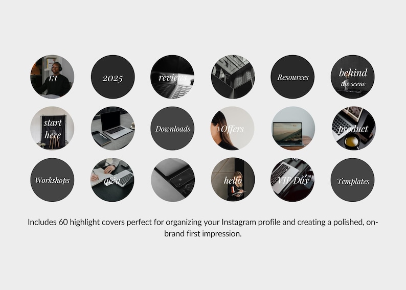 May include: A collection of 15 black and white Instagram highlight covers in circular designs. Each circle features a word or image, including "2025", "Resources", "Downloads", and "Templates". The text at the bottom states that there are 60 highlight covers.
