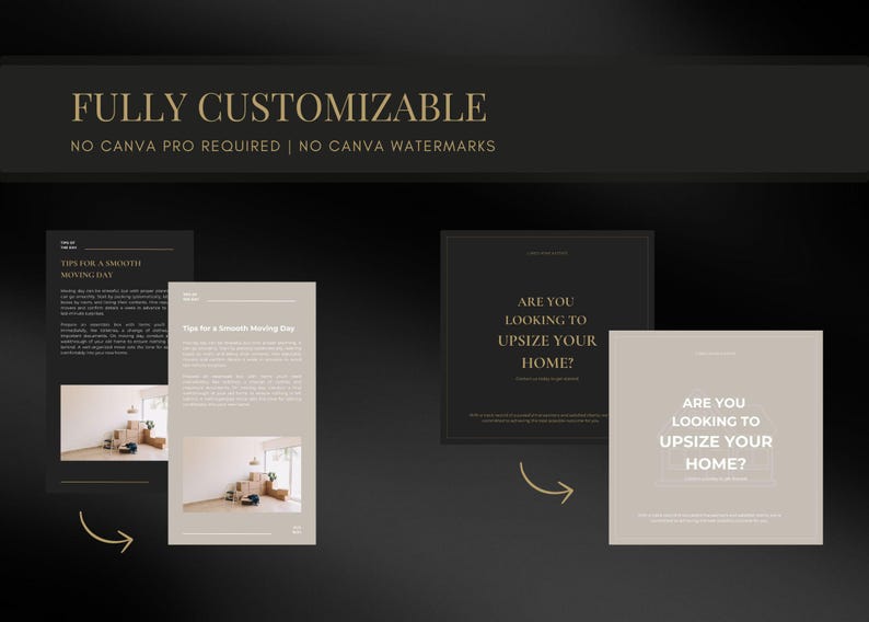 Peut inclure: Mod&egrave;le num&eacute;rique avec le texte "FULLY CUSTOMIZABLE" et "NO CANVA PRO REQUIRED | NO CANVA WATERMARKS." Les mod&egrave;les incluent le texte : "TIPS FOR A SMOOTH MOVING DAY" et "ARE YOU LOOKING TO UPSIZE YOUR HOME?"