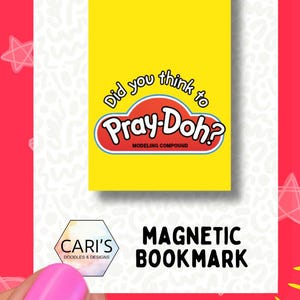 May include: A yellow magnetic bookmark with the text "Did you think to Pray-Doh?" and the Pray-Doh logo. The bookmark also has the text "Magnetic Bookmark" and a logo. The background is red with white stars.