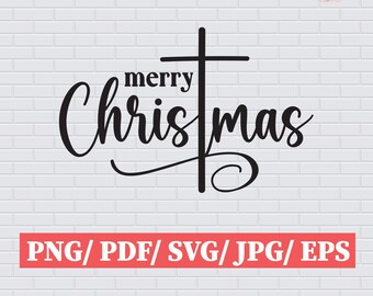 Merry Christmas SVG, Religious Christmas SVG, Farmhouse Sign Svg, Christian Cross Svg, Christmas Saying, Christmas Shirt Svg, Cutting Files