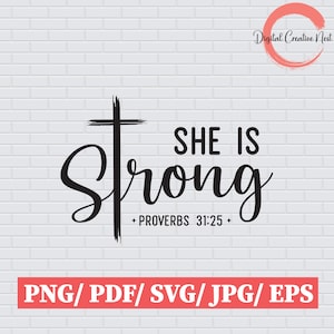 She is Strong SVG PNG, Christian Svg, Religious Svg, Faith Jesus Svg, Bible Quote Svg, Bible Verse Svg, Proverbs 31:25 SVG, Prayer Cut file