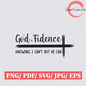 God Fidence Knowıng l can&#39;t but he can SVG, Christian Cut File, Bible Verse Svg, Prayer Cut file, Faith Religious SVG, Cutting Files