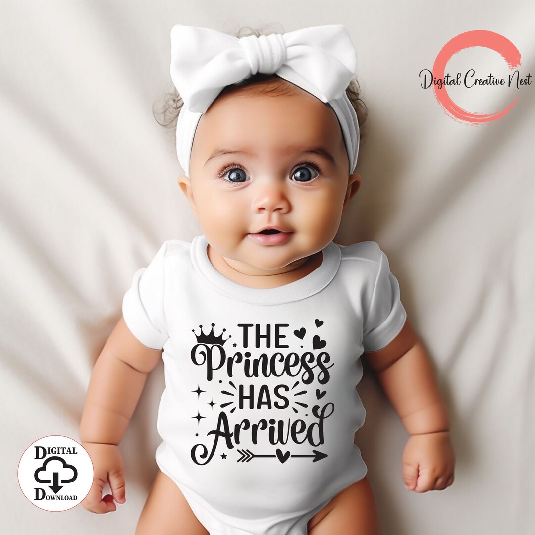 The Princess Has Arrived SVG Png, Baby Quote Svg, Funny Baby Svg, Hello ...