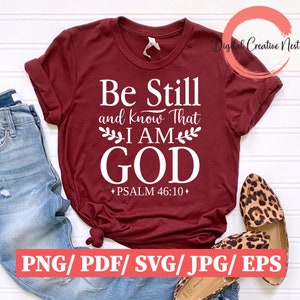 Be Still and Know That I am God SVG, Christian Cut File, Bible Verse Svg, Prayer Cut file, SvG Sayings, Faith Religious SVG, PSALM 46:10