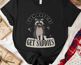 Even Baddies Get Saddies Funny Raccoon Meme Shirt Weirdcore Tee Ironic TShirts That Go Hard Mental Health Shirt Anxiety Depression ADHD
