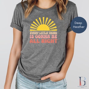 Alright Shirt - Every Little Thing is Gonna Be Alright T-Shirt - Groovy Retro Shirt - Summer Beach T-Shirt - Motivational Gift for Her