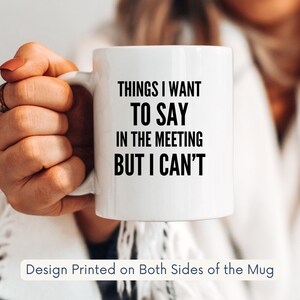 Funny Office Mug | Office Humor Gift for Coworkers | Work From Home Coffee Mug | Sarcastic Meeting Mug
