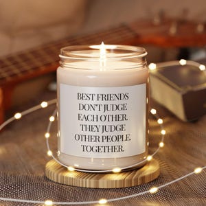 Funny Best Friend Candle | Funny Friendship Gift | Soy Candle - 9 Scented Options and Unscented | Humorous Best Friend Gift