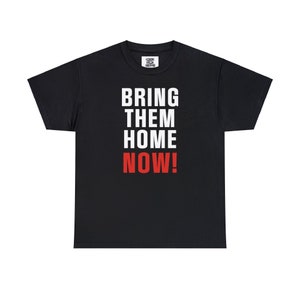 Bring Them Home Tee Shirt |  להביא אותם הביתה