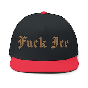 May include: Black flat-brimmed cap with a red brim and button. The phrase "Fuck Ice" is embroidered in a gold-colored gothic font across the front of the cap. A stylish accessory.