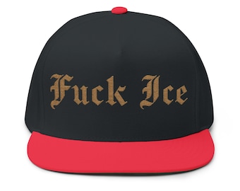F*ck Ice (Embroidered) Hat Flat Bill Cap