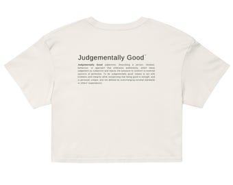 Judgementally Good Co Definition Crop Top - Unisex (White, Grey & Ecru)