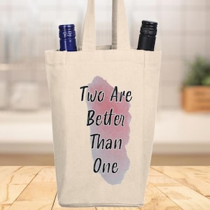 Two are Better Than One Double Wine Tote Bag, Canvas Tote, Wine Lovers Gift, Wine Bag, Wine Wrap, Wedding Gift, Bottle Holder