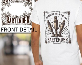 Support Your Local Bartender Tee, Casual Tee, Drinking Shirts, Bartender Gift, Bar Lover Fashion, Home Bartender