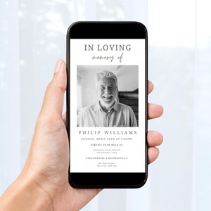 May include: A black and white photo of a man on a smartphone screen. The text reads "In loving memory of Philip Williams, Sunday, April 12th at 1:00pm. Service to be held at Heavenly Grace Church, 123 Serenity Lane. Followed by a reception at 123 Any Street, any city, and zip."