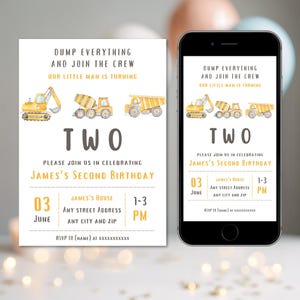 May include: A yellow and gray birthday invitation with a construction theme. The invitation says "Dump Everything and Join the Crew" and "Our Little Man is Turning Two". It includes a date and time for the party, as well as the address and RSVP information.