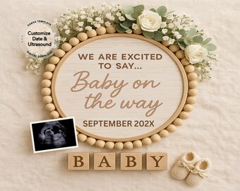 May include: A wooden announcement sign with the text "We are excited to say... Baby on the way" and "September 202X". The sign is decorated with flowers and wooden beads. Includes a sonogram image, wooden blocks spelling "BABY", and baby booties.
