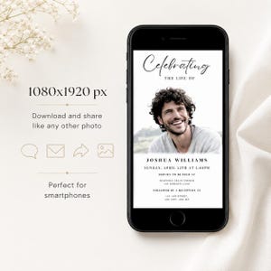 May include: A smartphone screen shows a memorial invitation. The text reads "Celebrating the Life of Joshua Williams" with a photo of a smiling man. Service details and reception information are also displayed.