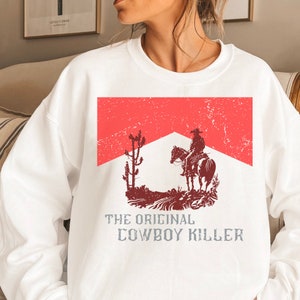 Sweat-shirt Cowboy Killer de style occidental en détresse, Sweat-shirt Yellowstone, La chemise Coors originale, Sweat à capuche de musique country, Cadeau Cowboy Killer