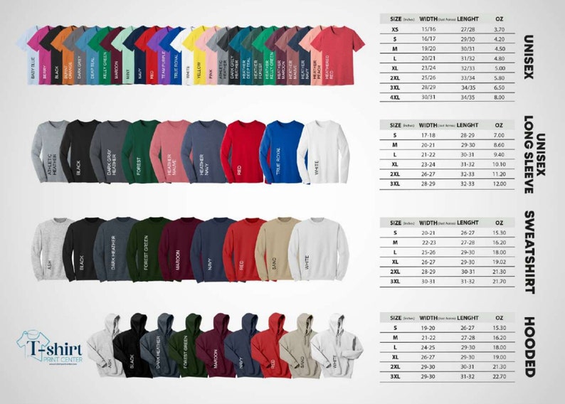 May include: A chart showing different colors and sizes of t-shirts, long-sleeve shirts, sweatshirts, and hoodies. The chart includes measurements for width, length, and ounces.