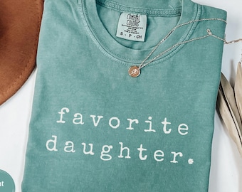 Favorite Daughter Shirt, Funny Daughter Gift, Gift for Birthday