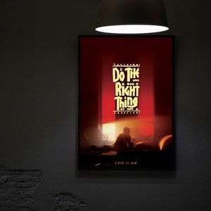 May include: A movie poster for the film "Do the Right Thing" directed by Spike Lee. The poster features a red background with the title in gold lettering. The poster also features a silhouette of a person sitting in a room.