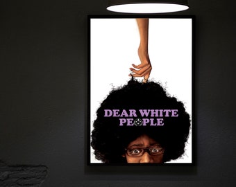 May include: A movie poster with a black and white image of a person with an afro. The text "DEAR WHITE PEOPLE" is in purple letters on the poster.