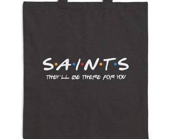 Saints They'll Be There For You Tote Bag, Catholic Tote Bag, Trendy Catholic bag, Catholic gift for her, Catholic gift for him, Pop Culture