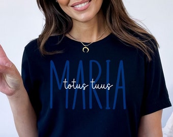 Totus Tuus Maria shirt, Marian devotion shirt, Catholic shirt, Blessed Virgin Mary shirt, Marian Consecration, gift for her, gift for him