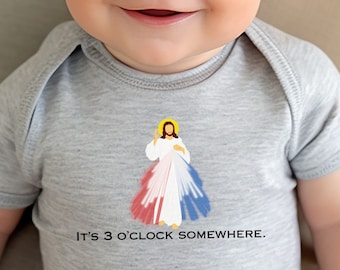 It's 3 o'clock somewhere baby bodysuit, Divine Mercy baby Bodysuit, Matching Catholic family gift, Sacred Heart Bodysuit, Catholic baby gift
