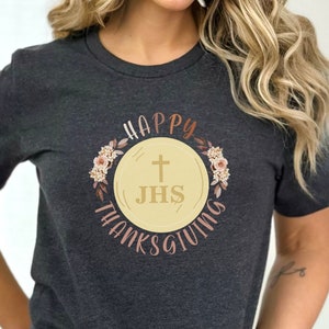 Happy Thanksgiving t-shirt, Eucharist t shirt, Catholic thanksgiving shirt, Gift for Catholics, Catholic shirt, thanksgiving shirt, Catholic