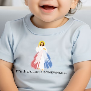 It's 3 O'Clock Somewhere baby shirt, Divine Mercy baby shirt, Catholic baby gift, Catholic Devotion gift, Catholic Matching family shirt