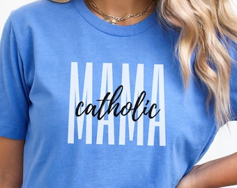 Catholic Mama shirt, Catholic Mom shirt, Catholic Mom gift, Mother's Day gift, Catholic Mother's Day gift, Catholic Mama gift Catholic shirt