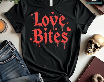 Love Bites Valentine's Day Shirt, Cute Valentine's Graphic Tee, Love Bites T-Shirt, Romantic Valentine's Day Apparel, Fun Valentine Shirt