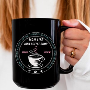 Mom Life Mug - Funny Iced Coffee Shop Drinkware - Lost Coffee Gone Cold Gift- Finally Found Your Coffee Cup - 15 oz Black Glossy Ceramic Mug