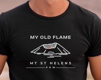 Camisa PNW - Camiseta My Old Flame Mt St Helens - Camiseta Humor Adventure - Tallas inclusivas S a 3XL