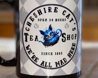 Cheshire Cat Tea Shop Ceramic Mug: We're All Mad Here, Alice in Wonderland Kitchen