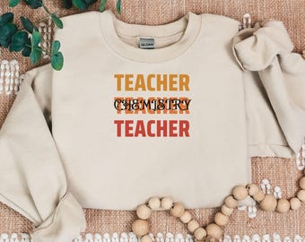 Chemistry Teacher Sweatshirt: Back to School Science Crewneck