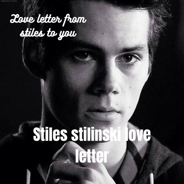 Stiles stilinski love letter | love letter from stiles to you | teen wolf gift |