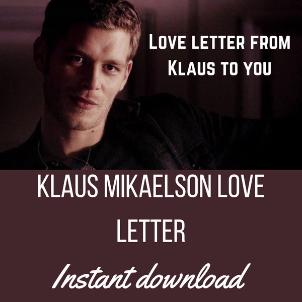 Klaus Mikaelson love letter | love letter from Klaus to you | vampire diaries gift