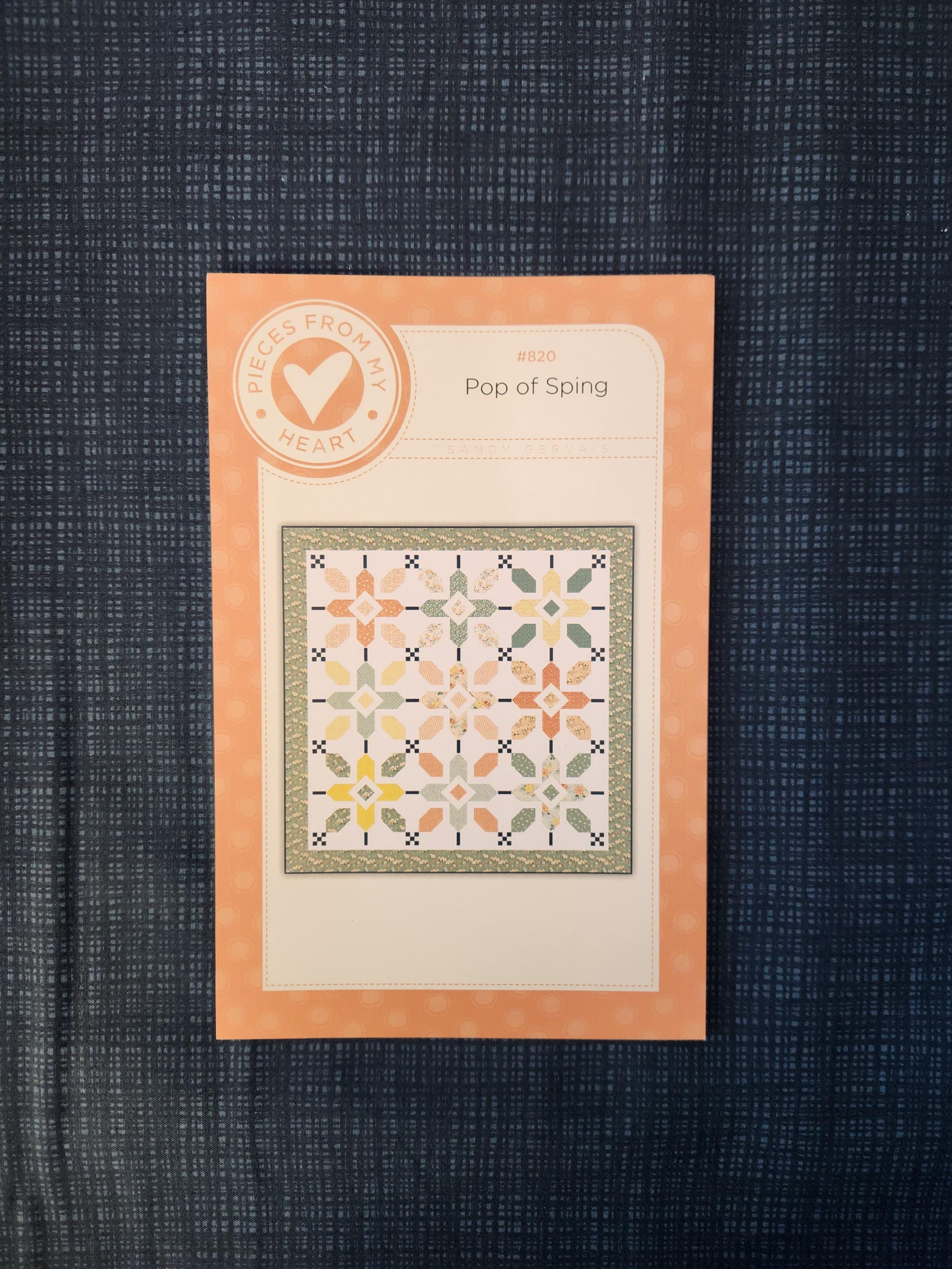 Pop of Spring Quilt Pattern, by Sandy Gervais, of Pieces From My Heart ...