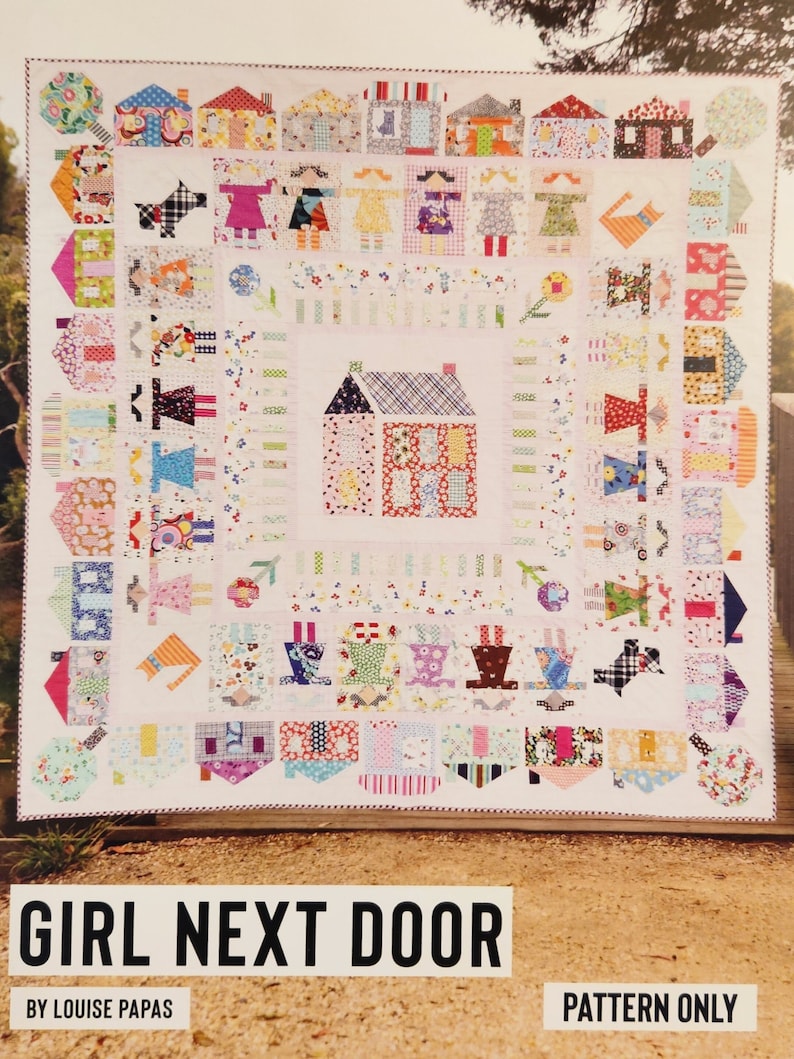 Girl Next Door Quilt Pattern, by Louise Papas, Intermediate Quilters