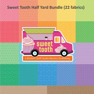 May include: A colorful fabric bundle with 22 different patterns. The bundle is called "Sweet Tooth" and features a cartoon food truck with a cupcake on top. The text "a Modern Quilt Studio Mystery Quiltalong" is below the truck.