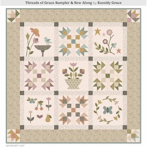May include: A patchwork quilt with floral and geometric designs in pastel colors. The quilt features squares with flowers, birds, and star motifs. The text "Threads of Grace Sampler & Sew Along by Kassidy Grace" is at the top. Quilt size is 62.25" x 62.75".