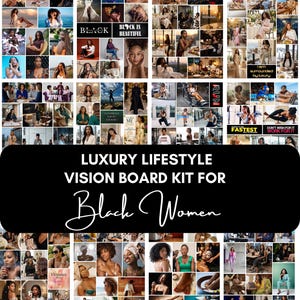 Op de afbeelding: Een digitale collagekit met talloze foto's van zwarte personen in diverse omgevingen, waaronder fitness, professionele en vrijetijdsinstellingen, met de tekst LUXURY LIFESTYLE VISION BOARD KIT FOR Black Women.