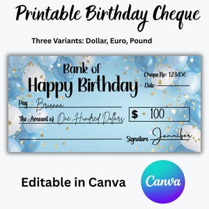 May include: A printable birthday cheque template featuring a light blue background with white and blue balloons and gold confetti. The text reads Bank of Happy Birthday, Pay, The Amount of One Hundred Dollars, Cheque No: 123456, Date, and Signature.