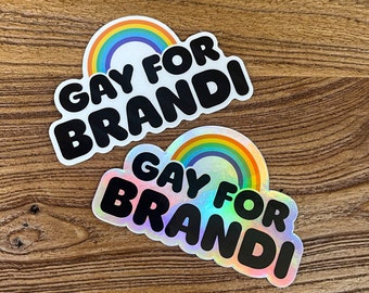 Set of 2 'Gay for Brandi' Rainbow Vinyl Sticker Set - Brandi Carlile Fans