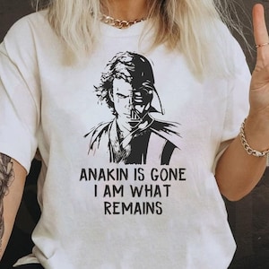 Retro Disney Star Wars Shirt | Anakin ist gegangen, ich bin, was T-Shirt bleibt | Galaxy&#39;s Edge | Star Wars Tag T-Shirt | Star Wars Feier